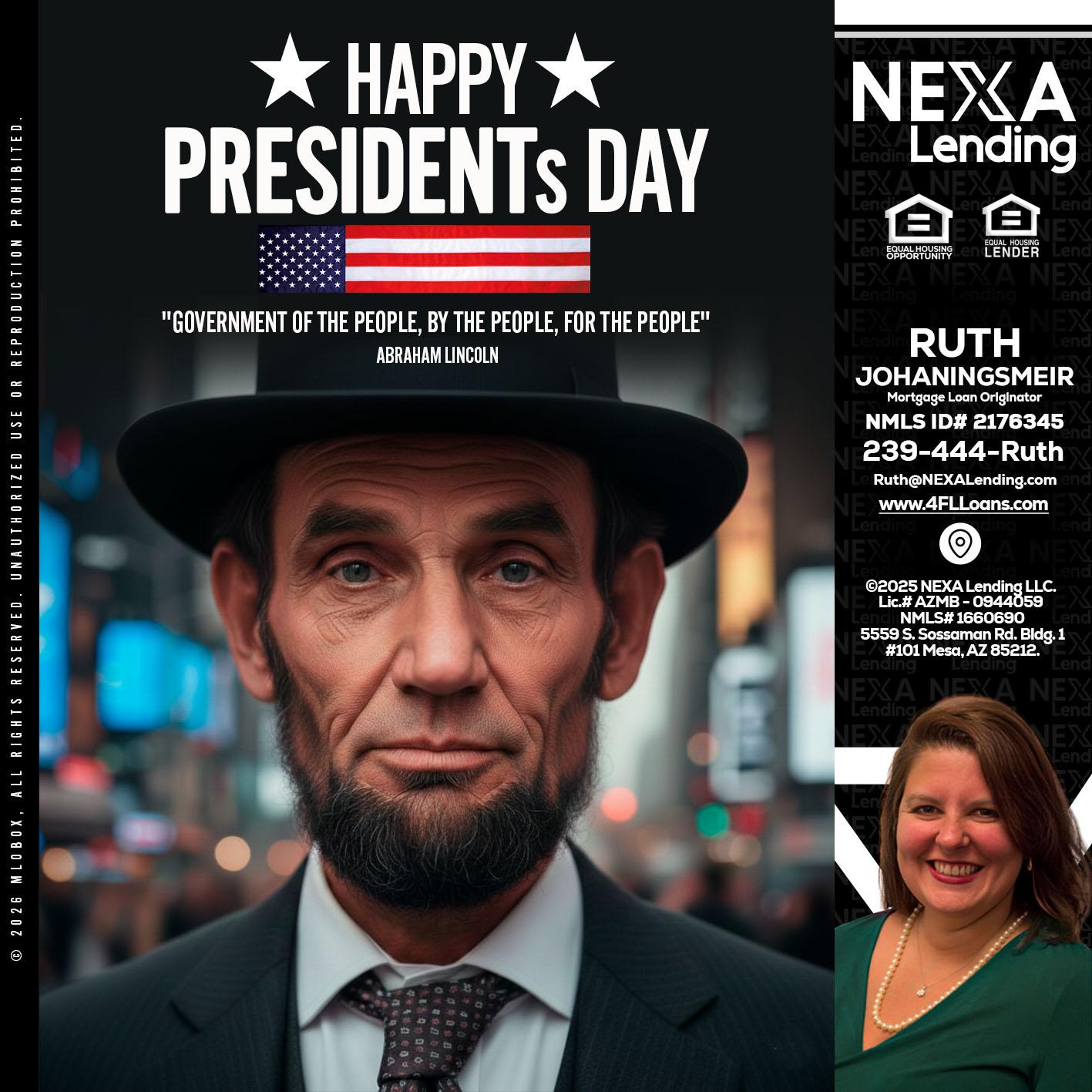 PRESIDENTS DAY - Ruth Johaningsmeir -Mortgage Loan Originator