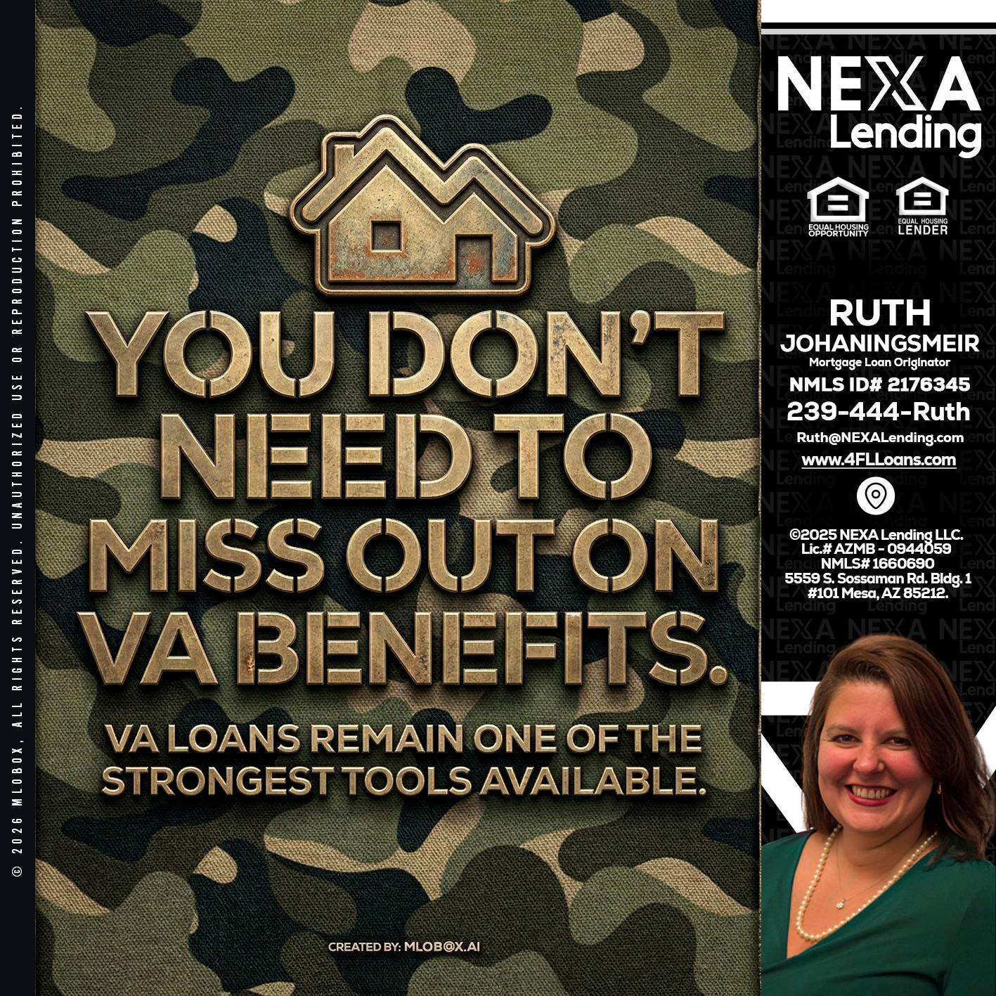 you don't need - Ruth Johaningsmeir -Mortgage Loan Originator