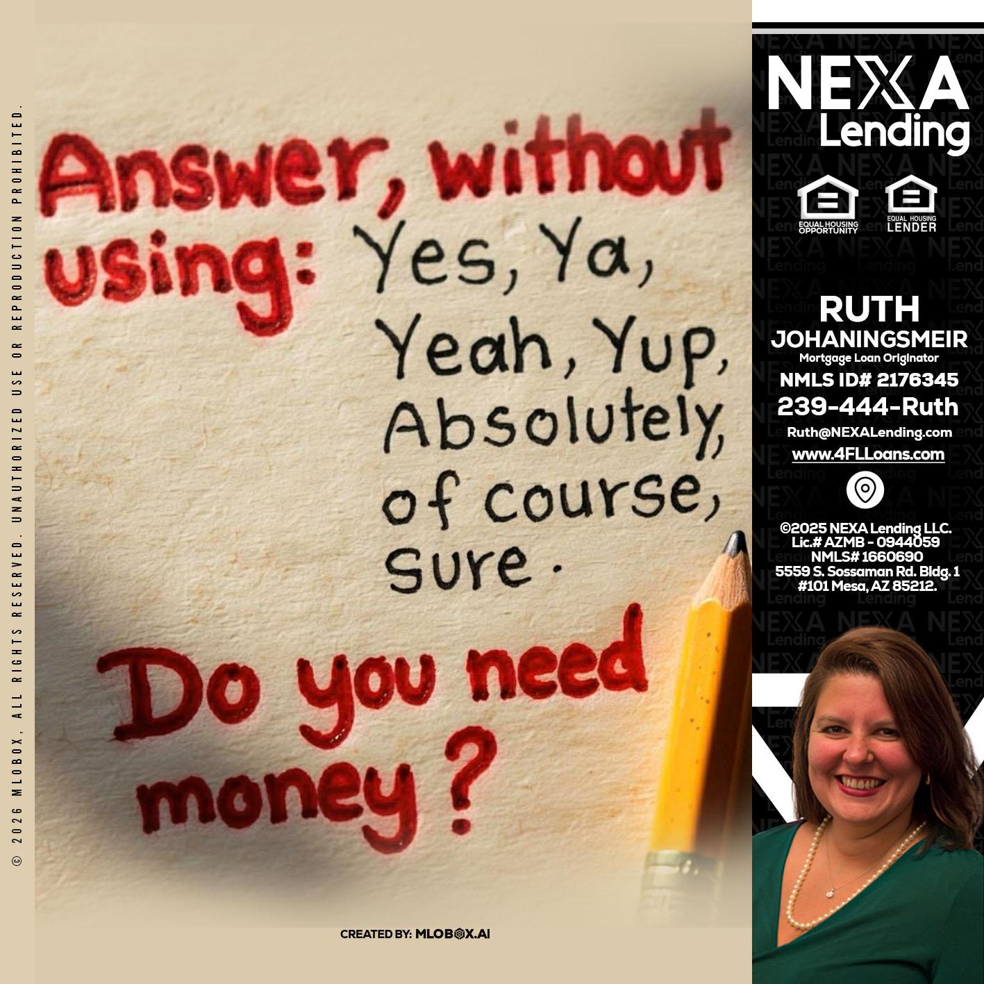 answer without - Ruth Johaningsmeir -Mortgage Loan Originator