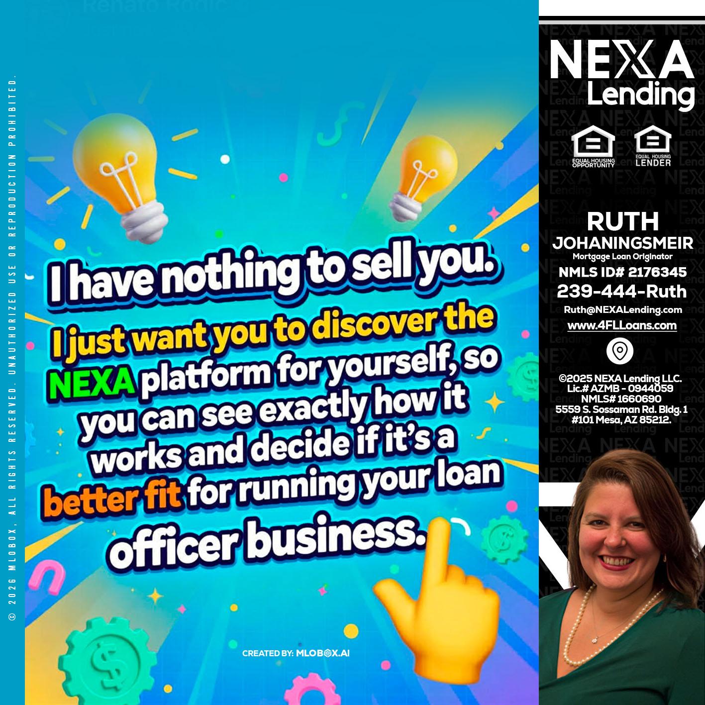 I HAVE NOTHING - Ruth Johaningsmeir -Mortgage Loan Originator